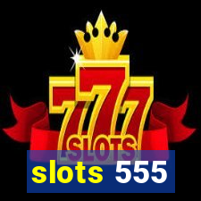 slots 555