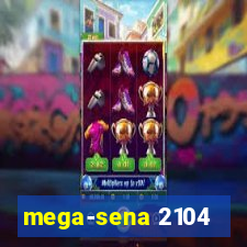 mega-sena 2104