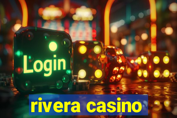 rivera casino