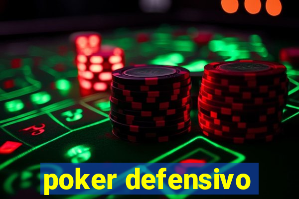 poker defensivo