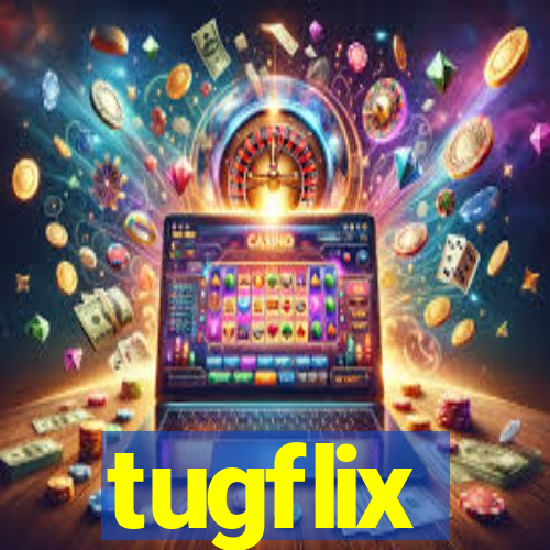 tugflix