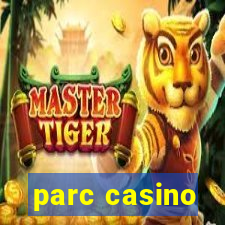 parc casino