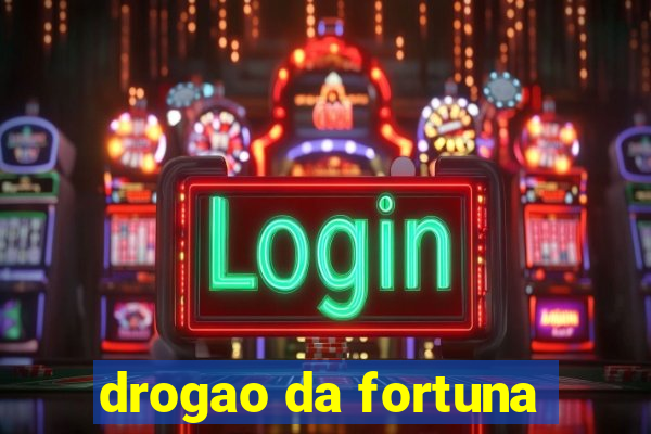 drogao da fortuna