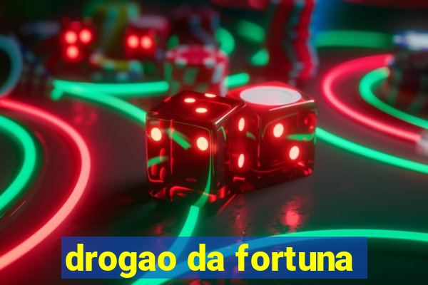 drogao da fortuna