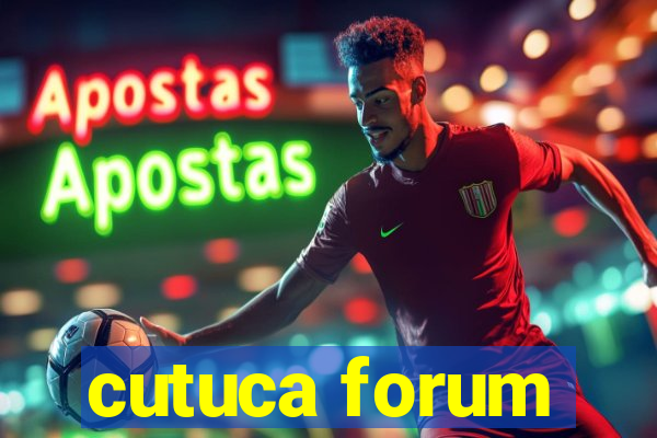 cutuca forum