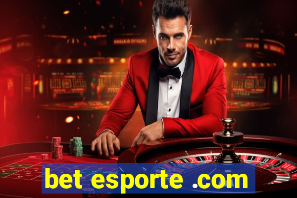 bet esporte .com