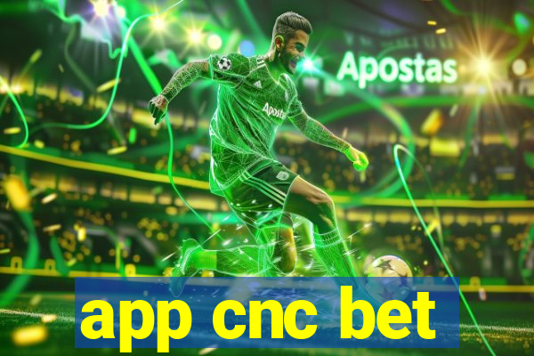 app cnc bet