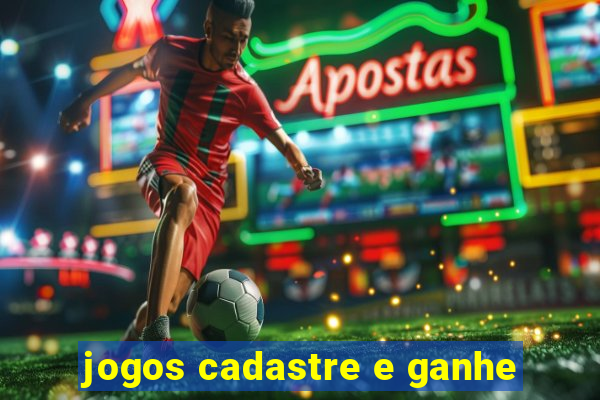 jogos cadastre e ganhe