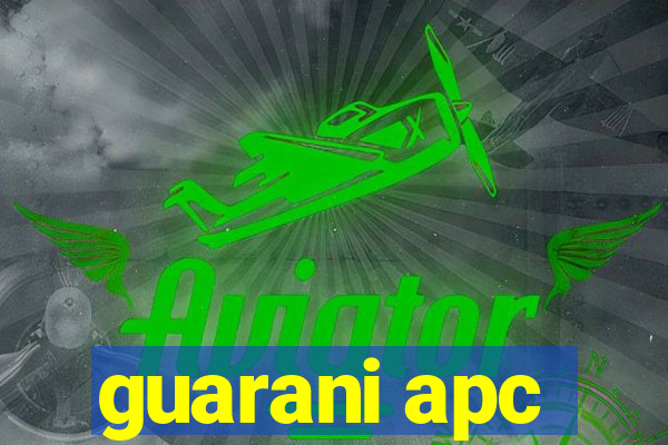 guarani apc