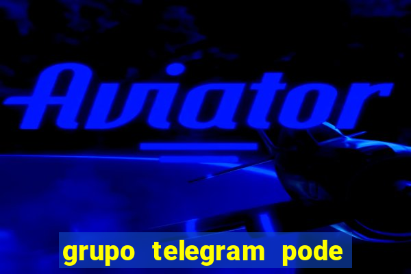 grupo telegram pode tudo gay