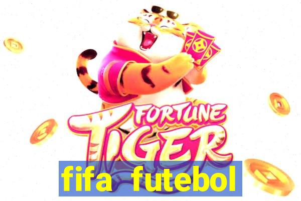 fifa futebol dinheiro infinito