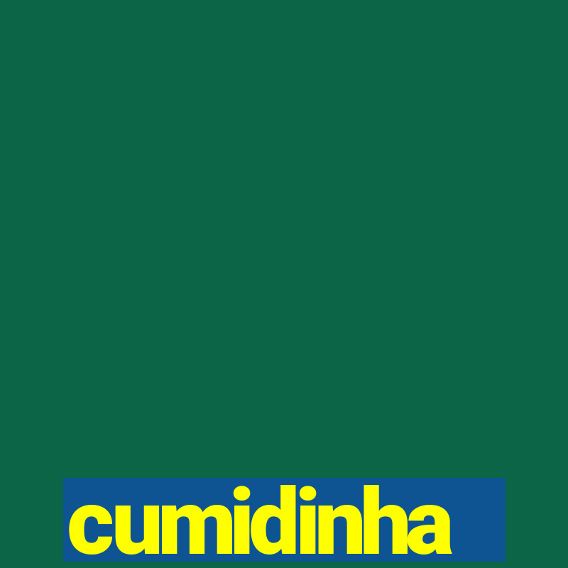 cumidinha