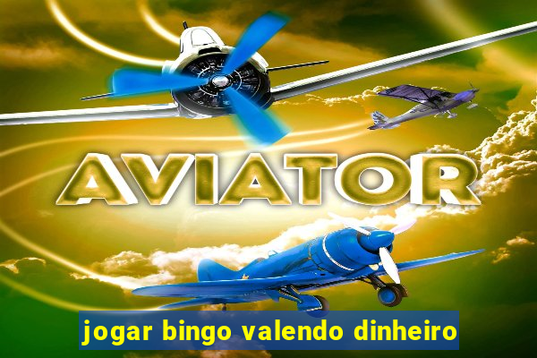 jogar bingo valendo dinheiro