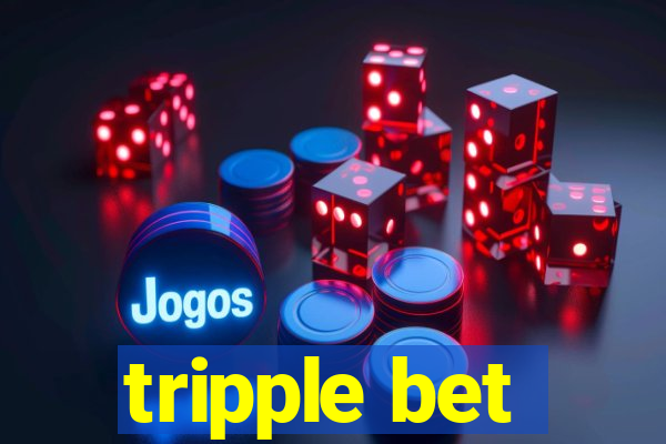 tripple bet