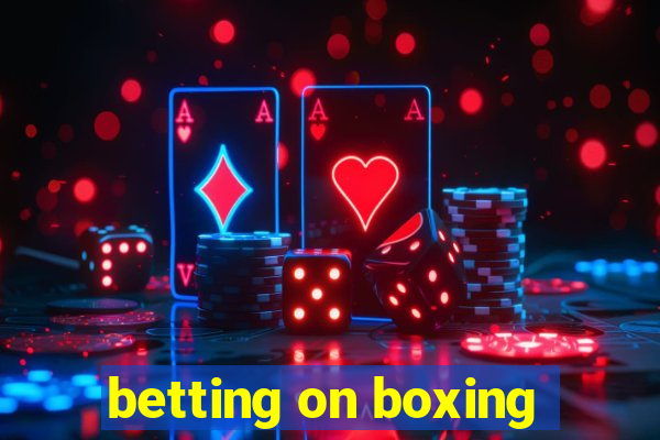 betting on boxing