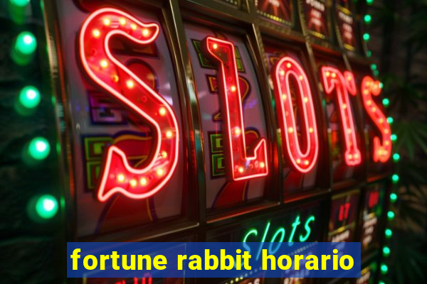 fortune rabbit horario