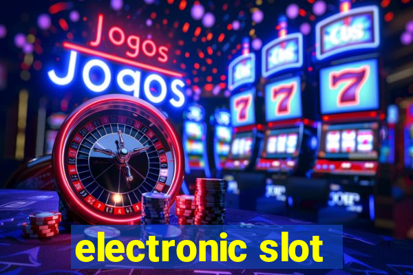 electronic slot