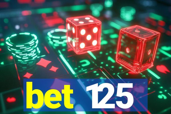 bet 125