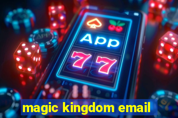 magic kingdom email