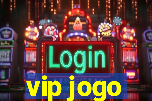 vip jogo