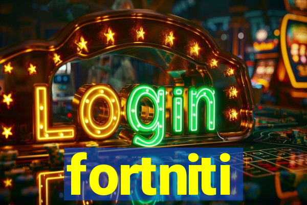 fortniti