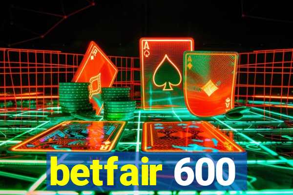 betfair 600