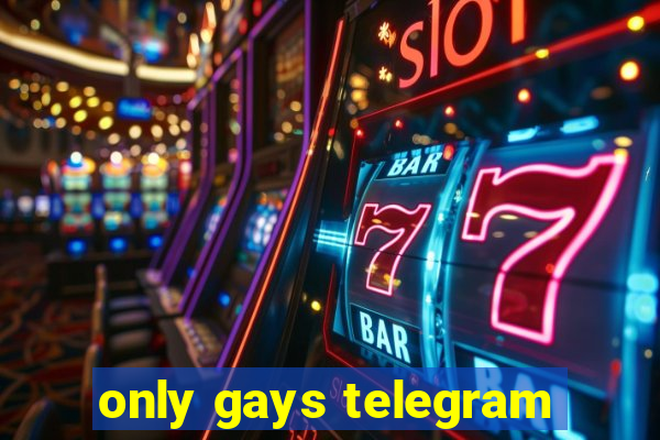 only gays telegram