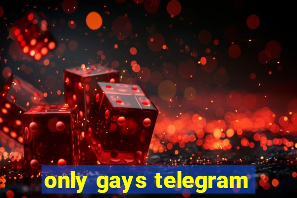 only gays telegram