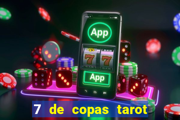 7 de copas tarot significado amor