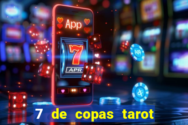 7 de copas tarot significado amor