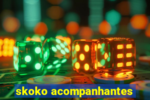 skoko acompanhantes