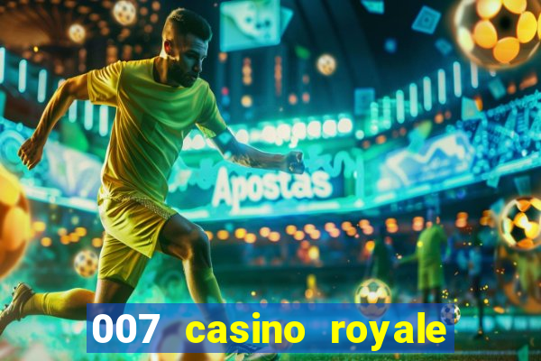 007 casino royale completo legendado