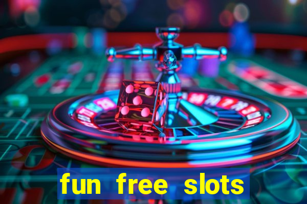 fun free slots casinos games