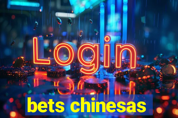 bets chinesas