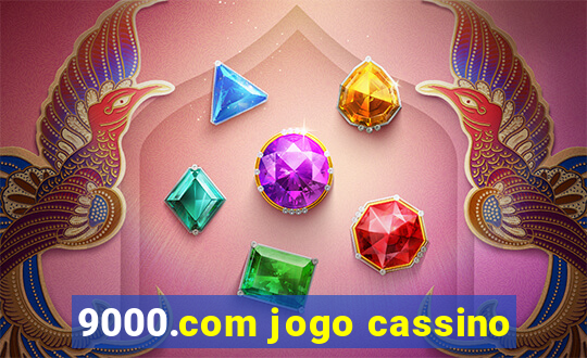 9000.com jogo cassino