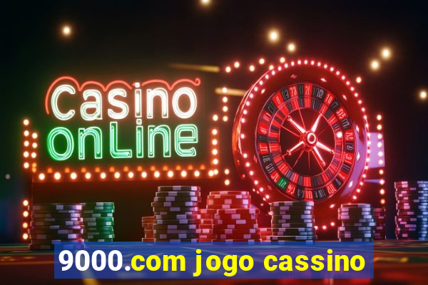 9000.com jogo cassino