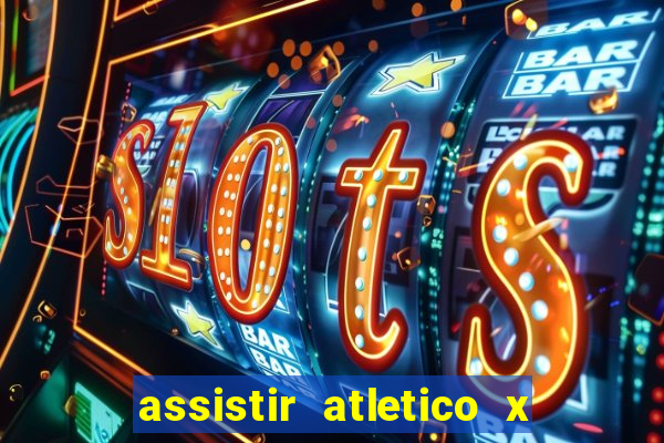 assistir atletico x botafogo futemax