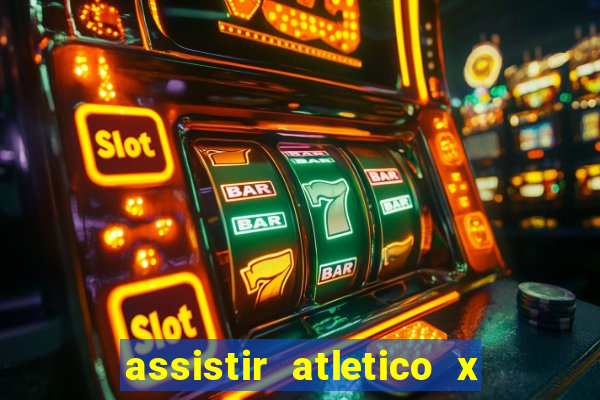 assistir atletico x botafogo futemax