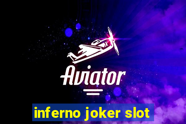 inferno joker slot