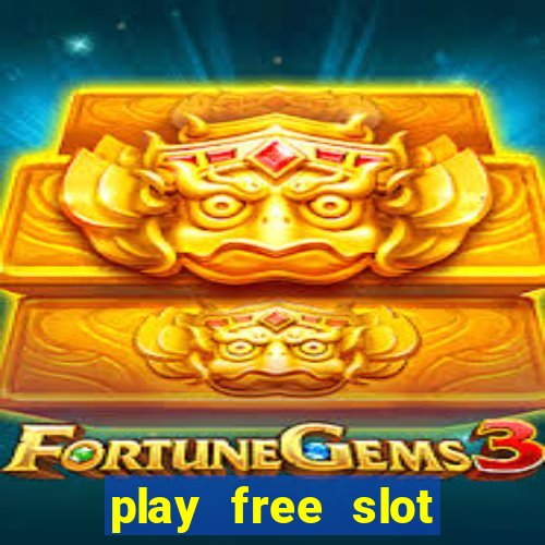 play free slot machine games