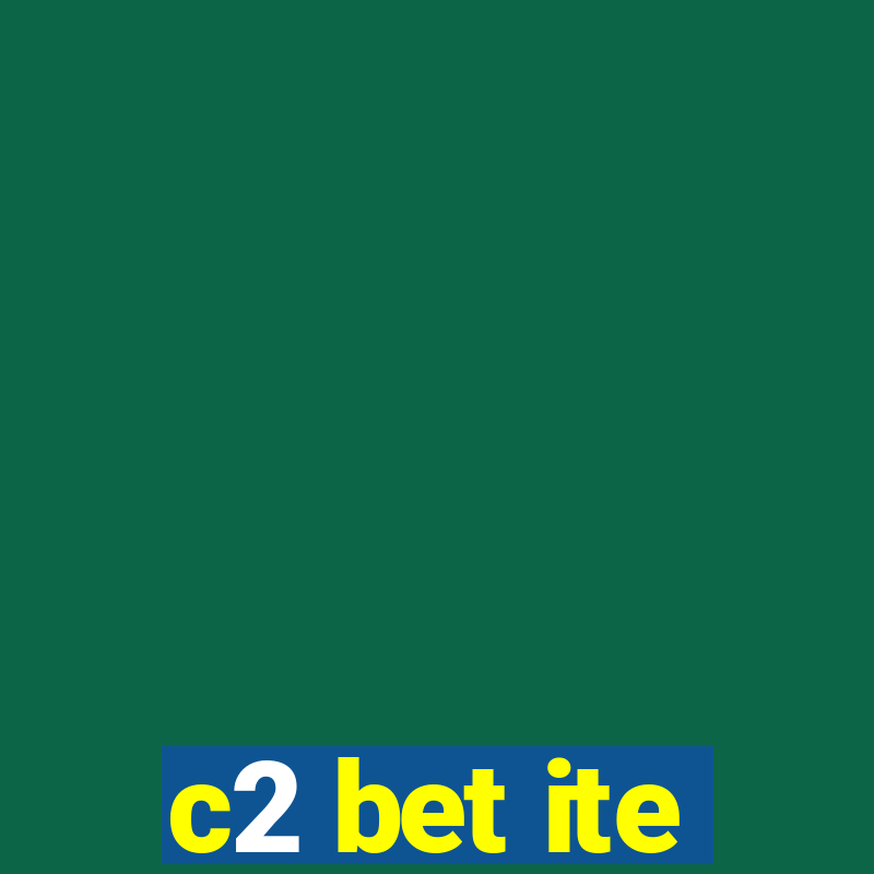 c2 bet ite