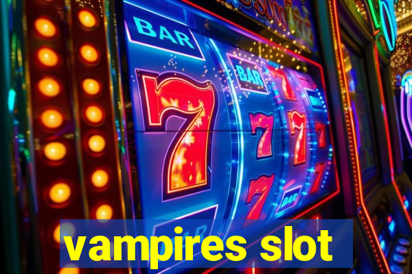 vampires slot