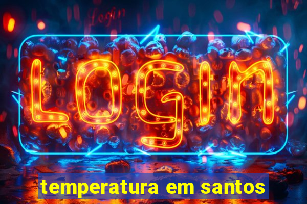 temperatura em santos