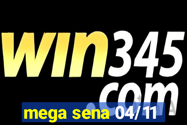 mega sena 04/11