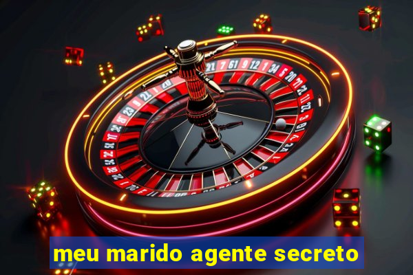 meu marido agente secreto