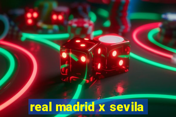 real madrid x sevila