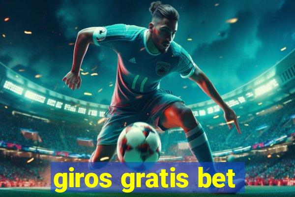 giros gratis bet