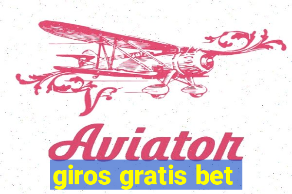 giros gratis bet