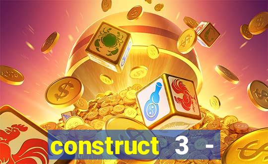 construct 3 - criar jogos