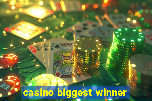 casino biggest winner